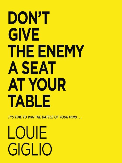 Title details for Don't Give the Enemy a Seat at Your Table by Louie Giglio - Wait list